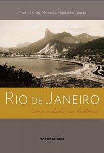 Baixar Rio de Janeiro: uma cidade na hist&oacute;ria pdf, epub, eBook