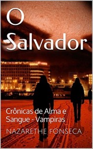 Baixar O Salvador: Crônicas de Alma e Sangue – Vampiras (Série Alma e Sangue) pdf, epub, eBook