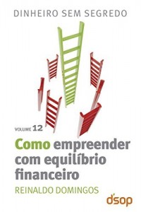 Baixar Dinheiro sem segredo – Como empreender com equil&iacute;brio financeiro pdf, epub, eBook