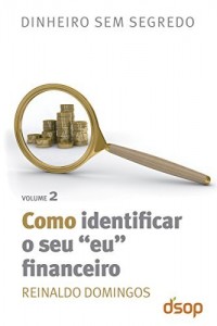 Baixar Dinheiro sem segredo – Como identificar seu "eu" financeiro pdf, epub, eBook