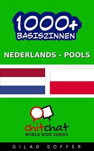 Baixar 1000+ Basiszinnen Nederlands – Pools (Gekeuvel Wereldwijd) pdf, epub, eBook
