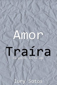 Baixar Amor Tra&iacute;ra pdf, epub, eBook