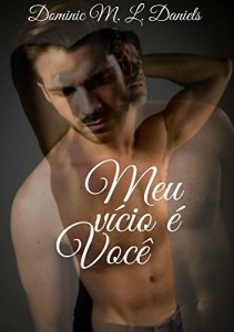Baixar Meu vício é você: Romance Gay pdf, epub, eBook