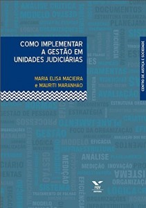 Baixar Como implementar a gest&atilde;o em unidades judici&aacute;rias pdf, epub, eBook