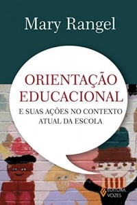 Baixar Orienta&ccedil;&atilde;o Educacional e suas A&ccedil;&otilde;es no Contexto Atual da Escola pdf, epub, eBook