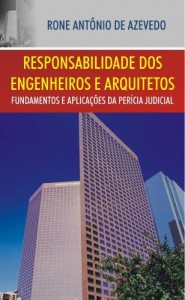 Baixar Responsabilidade dos Engenheiros e Arquitetos: Fundamentos e Aplica&ccedil;&otilde;es da Per&iacute;cia Judicial pdf, epub, eBook
