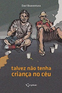 Baixar Talvez n&atilde;o tenha crian&ccedil;a no c&eacute;u pdf, epub, eBook
