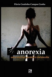 Baixar Anorexia: Uma neurose paralela &agrave; melancolia pdf, epub, eBook