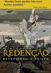 Baixar Reden&ccedil;&atilde;o – Metrovinos: A Origem: A Luta de Um Homem Pela Sobreviv&ecirc;ncia pdf, epub, eBook