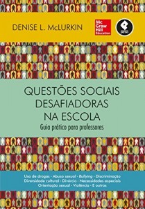Baixar Quest&otilde;es sociais desafiadoras na escola: guia pr&aacute;tico para professores pdf, epub, eBook