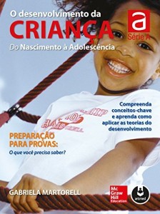 Baixar O Desenvolvimento da Crian&ccedil;a: Do nascimento &agrave; Adolesc&ecirc;ncia (S&eacute;rie A) pdf, epub, eBook
