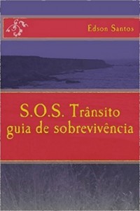 Baixar SOS Trânsito Guia de Sobrevivência pdf, epub, eBook