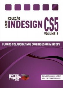 Baixar Coleção Adobe InDesign CS5 – Fluxos Colaborativos com InDesign e InCopy pdf, epub, eBook