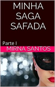Baixar MINHA SAGA SAFADA: PARTE I pdf, epub, eBook