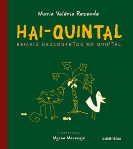 Baixar Hai-Quintal: Haicais descobertos no quintal pdf, epub, eBook