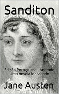 Baixar Sanditon – Edição Portuguesa – Anotado: Edição Portuguesa – Anotado pdf, epub, eBook