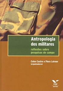 Baixar Antropologia dos militares: reflex&otilde;es sobre pesquisas de campo pdf, epub, eBook