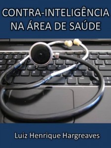 Baixar Contraintelig&ecirc;ncia na &Aacute;rea de Sa&uacute;de pdf, epub, eBook