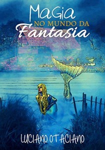 Baixar Magia no Mundo da Fantasia pdf, epub, eBook