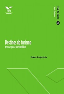 Baixar Destinos do turismo: percursos para a sustentabilidade (FGV de Bolso) pdf, epub, eBook