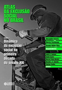 Baixar Atlas da exclus&atilde;o social no Brasil  vol. 2: Din&acirc;mica da exclus&atilde;o social na primeira d&eacute;cada do s&eacute;culo XXI pdf, epub, eBook