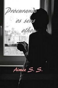 Baixar Procurando os seus olhos (Ana”s) pdf, epub, eBook