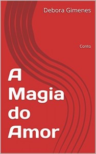 Baixar A Magia do Amor: Conto pdf, epub, eBook