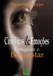 Baixar Conflitos & Emo&ccedil;&otilde;es. Conquiste o Bem-Estar pdf, epub, eBook