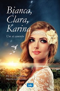 Baixar Bianca, Clara e Karina pdf, epub, eBook