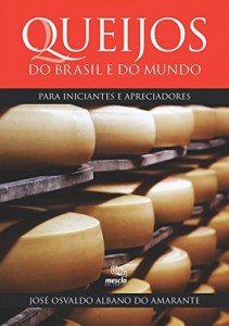 Baixar Queijos do Brasil e do mundo para iniciantes e apreciadores pdf, epub, eBook