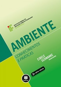 Baixar Ambiente: Conhecimentos e Pr&aacute;ticas (Tekne) pdf, epub, eBook