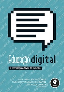 Baixar Educa&ccedil;&atilde;o Digital: A Tecnologia a Favor da Inclus&atilde;o pdf, epub, eBook