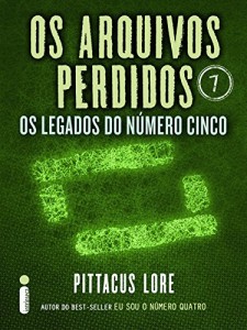 Baixar Os Arquivos Perdidos 7: Os legados do Número Cinco (Os Legados de Lorien) pdf, epub, eBook