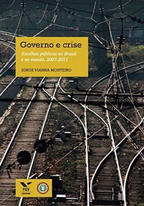 Baixar Governo e crise: escolhas p&uacute;blicas no Brasil e no mundo, 2007-2011 pdf, epub, eBook