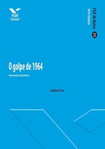Baixar O Golpe de 1964: momentos decisivos (FGV de Bolso) pdf, epub, eBook