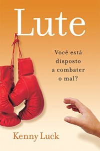 Baixar Lute: você está disposto a combater o mal? pdf, epub, eBook
