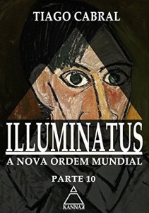 Baixar Imagine: Illuminatus parte 10 (ILLUMINATUS: A Nova Ordem Mundial) pdf, epub, eBook