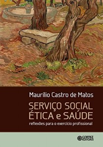 Baixar Serviço social, ética e saúde: reflexões para o exercício profissional pdf, epub, eBook