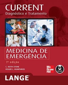Baixar CURRENT: Medicina de Emerg&ecirc;ncia – Diagn&oacute;stico e Tratamento (Lange) pdf, epub, eBook