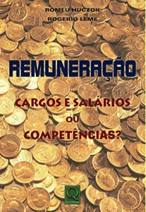Baixar Remuneração. Cargos e Salários ou Competências? pdf, epub, eBook