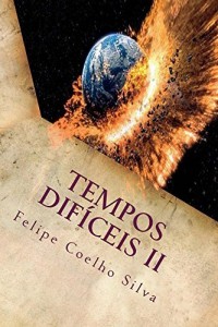 Baixar Tempos Dificeis II (Tempos Difíceis Livro 2) pdf, epub, eBook