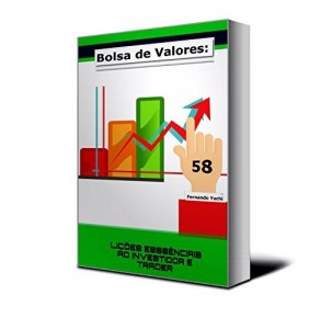 Baixar Bolsa de valores: 58 Li&ccedil;&otilde;es essenciais ao Investidor e Trader no Mercado de A&ccedil;&otilde;es pdf, epub, eBook