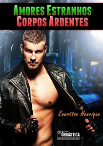 Baixar Amores Estranhos. Corpos Ardentes. pdf, epub, eBook