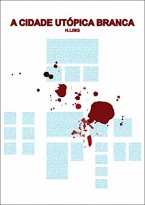 Baixar A CIDADE UT&Oacute;PICA BRANCA pdf, epub, eBook