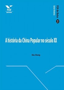 Baixar A hist&oacute;ria da China Popular no s&eacute;culo XX (FGV de Bolso) pdf, epub, eBook