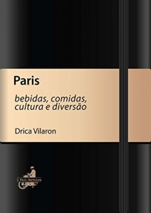 Baixar Paris – bebidas, comidas, cultura e divers&atilde;o pdf, epub, eBook