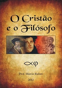 Baixar O Crist&atilde;o e o Fil&oacute;sofo pdf, epub, eBook