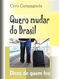 Baixar Quero mudar do Brasil: dicas de quem fez pdf, epub, eBook