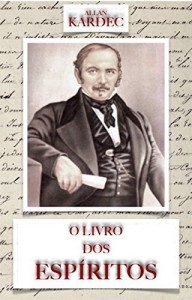 Baixar O Livro dos Espíritos: Princípios da Doutrina Espírita (Codificação Espírita 1) pdf, epub, eBook