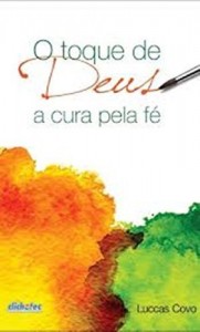 Baixar O Toque de Deus: A cura pela fé pdf, epub, eBook